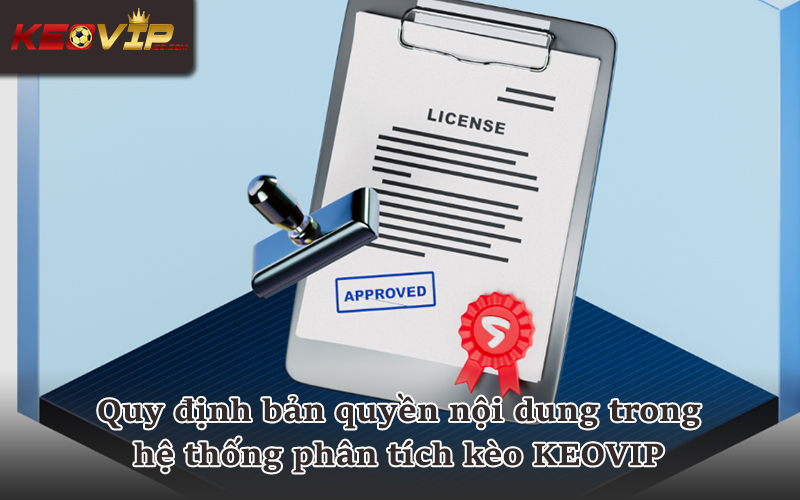 Quy định bản quyền nội dung và dữ liệu phân tích KEOVIP