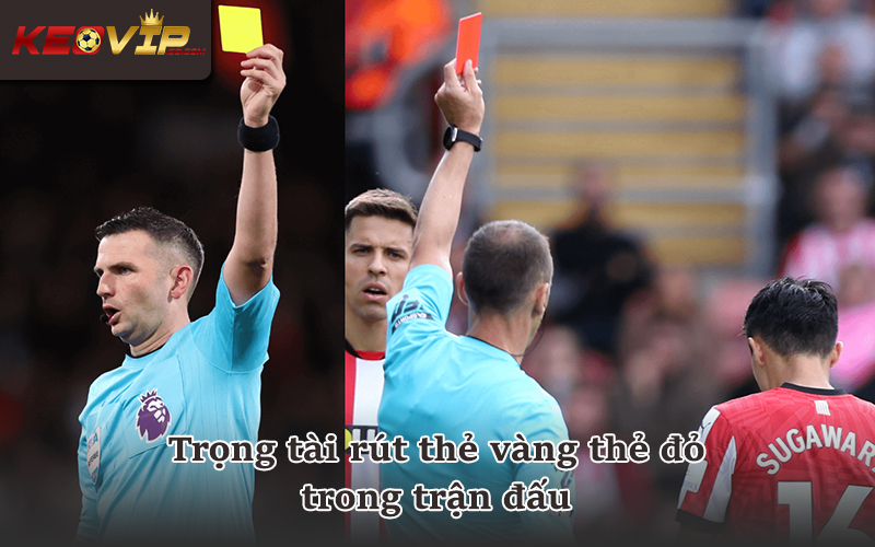Kèo thẻ phạt, trọng tài rút thẻ vàng (1 điểm) và đỏ (2 điểm)